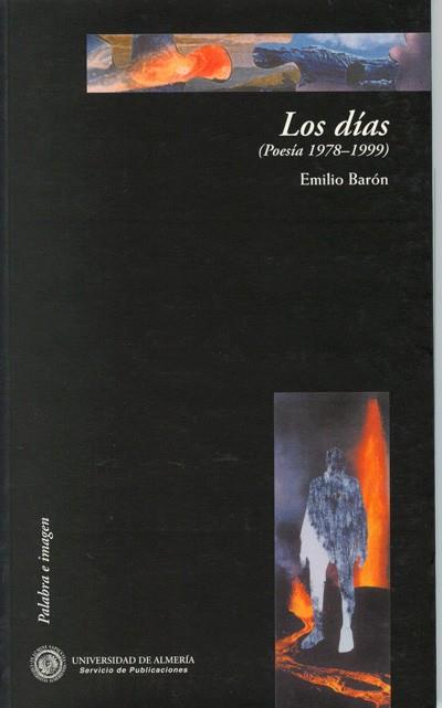 DÍAS (POESÍA 1978-1999), LOS | 9788482402307 | BARÓN PALMA, EMILIO