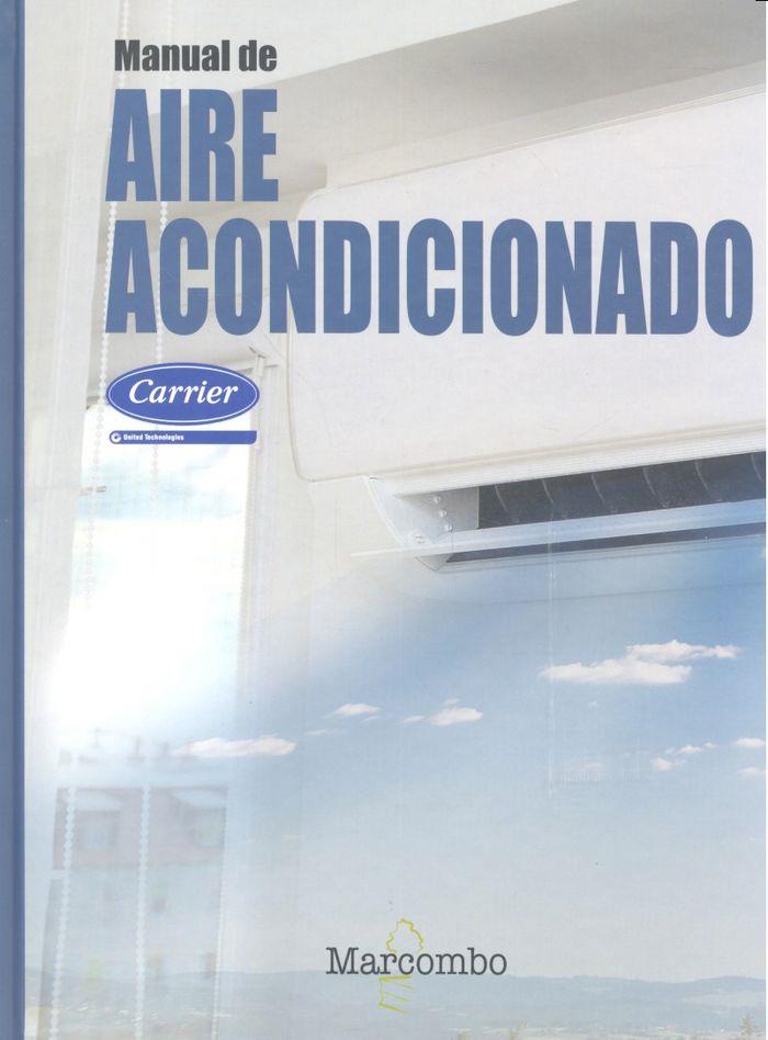 MANUAL DE AIRE ACONDICIONADO CARRIER | 9788426723819 | JUTGLAR BANYERAS, LLUÍS / VILLARRUBIA LÓPEZ, MIGUEL / MIRANDA BARRERAS, ANGEL LUIS