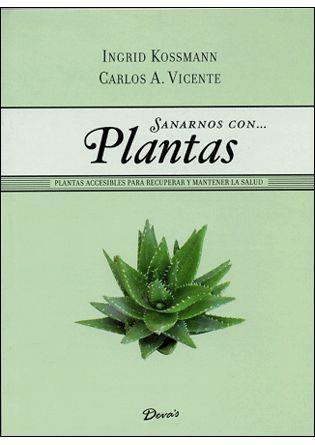 SANARNOS CON PLANTAS | 9789871102938 | KOSSMANN, INGRID