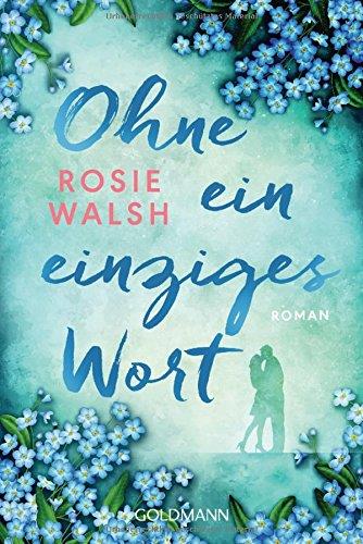 OHNE EIN EINZIGES WORT | 9783442487387 | WALSH, ROSIE