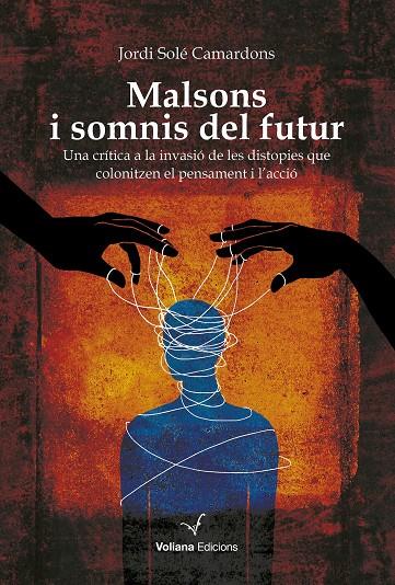 MALSONS I SOMNIS DEL FUTUR | 9788412824308 | SOLÉ CAMARDONS, JORDI