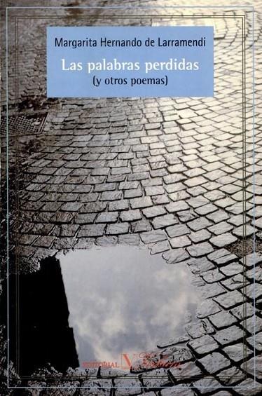 PALABRAS PERDIDAS (Y OTROS POEMAS), LAS | 9788479622039 | HERNANDO DE LARRAMENDI, MARGARITA