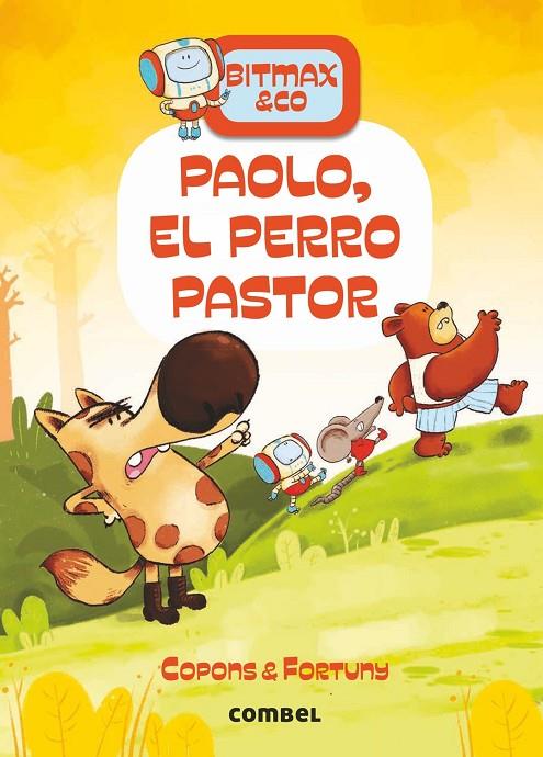 BITMAX & CO 04. PAOLO, EL PERRO PASTOR | 9788491016649 | COPONS RAMON, JAUME