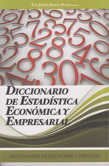 DICCIONARIO DE ESTADISTICA ECONOMICA Y EMPRESARIAL | 9788496877498 | MARTIN PLIEGO, FRANCISCO JAVIER