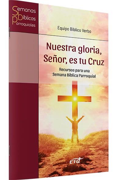 NUESTRA GLORIA, SEÑOR, ES TU LUZ | 9788490733844 | EQUIPO BÍBLICO VERBO