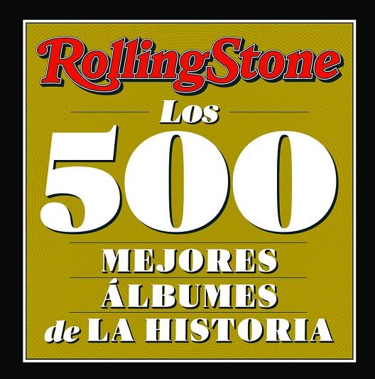 ROLLING STONE - LOS 500 MEJORES ÁLBUMES DE LA HISTORIA | 9788419234056 | ROLLING STONE