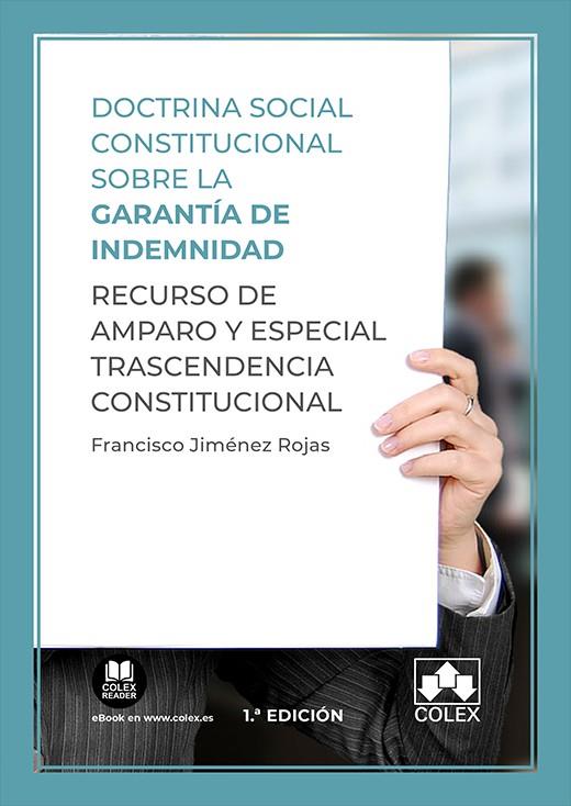 DOCTRINA SOCIAL CONSTITUCINAL SOBRE LA GARANTIA DE INDEMNIDAD | 9788413591094 | JIMENEZ ROJAS, FRANCISCO