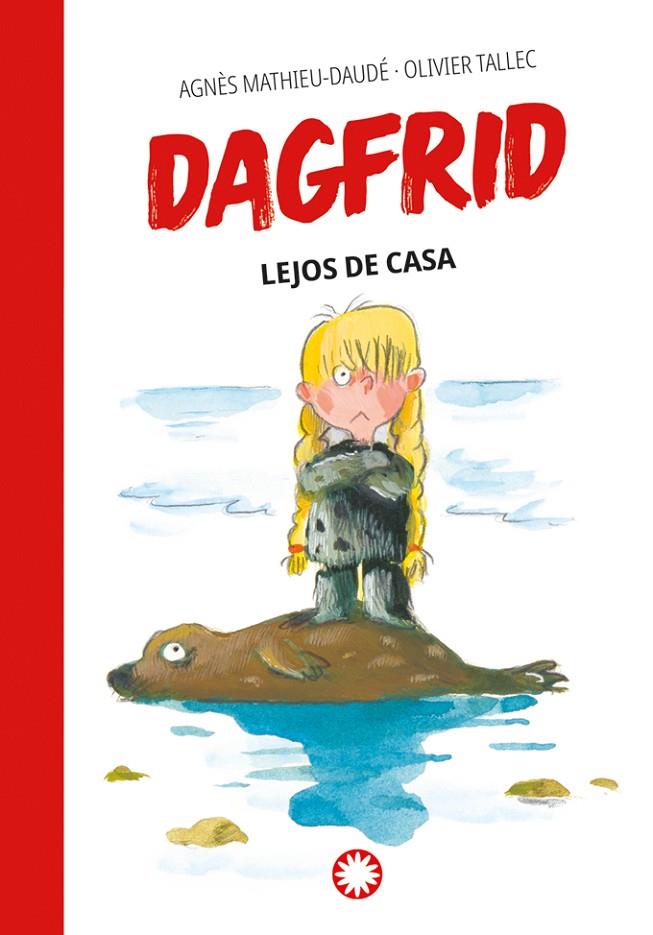 DAGFRID 05. LEJOS DE CASA | 9788410090170 | MATHIEU-DAUDÉ, AGNÈS