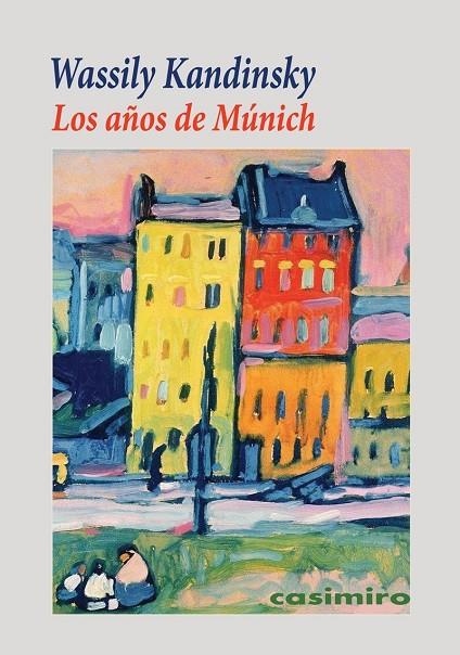 AÑOS DE MÚNICH, LOS | 9788419524331 | KANDISNKY, WASSILY