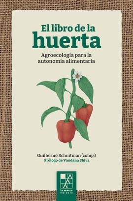 LIBRO DE LA HUERTA, EL | 9789508893840 | SCHNITMAN, GUILLERMO