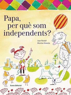 PAPA, PER QUÈ SOM INDEPENDENTS? | 9788497665094 | PORTELL, JOAN