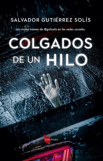 COLGADOS DE UN HILO | 9788411318976 | GUTIÉRREZ SOLÍS, SALVADOR