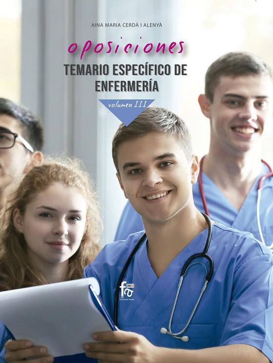 OPOSICIONES. TEMARIO ESPECÍFICO DE ENFERMERÍA. VOLUMEN III | 9788418418013 | CERDA I ALENYA, AINA MARIA