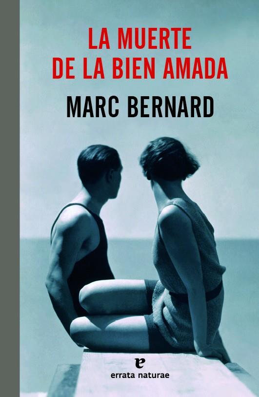 MUERTE DE LA BIEN AMADA, LA | 9788415217763 | BERNARD, MARC