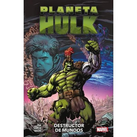 100% MARVEL. PLANETA HULK : DESTRUCTOR DE MUNDOS | 9788411506045 | GARCÍA, MANUEL / PAK, GREG