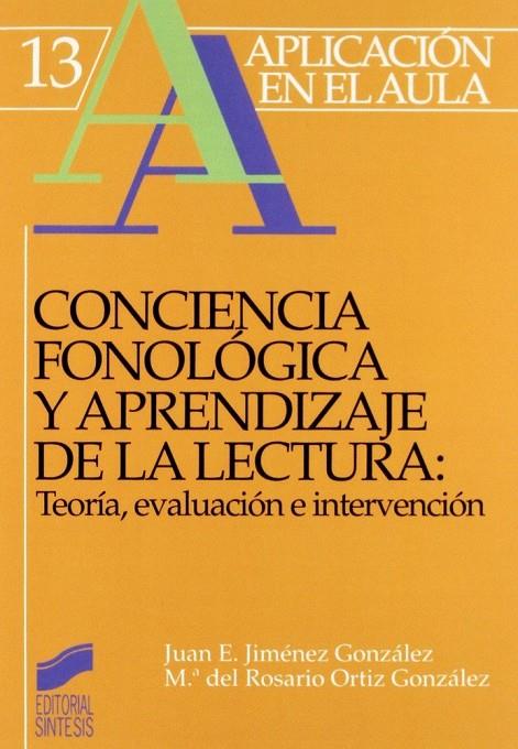 CONCIENCIA FONOLÓGICA Y APRENDIZAJE DE LECTURA | 9788477382959 | JIMÉNEZ GONZÁLEZ, JUAN E. / ORTIZ, M.