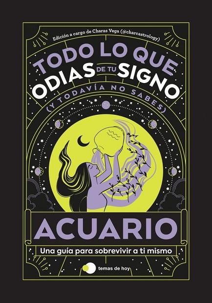 ACUARIO : TODO LO QUE ODIAS DE TU SIGNO Y TODAVÍA NO SABES | 9788419812841 | VEGA, CHARAS (@CHARCASTROLOGY)