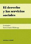 DERECHO Y LOS SERVICIOS SOCIALES, EL | 9788481514889 | GARCIA VILLALUENGA, LETICIA / HERNANDO CARDABA, LEONOR / HINOJAL LOPEZ, SILVIA