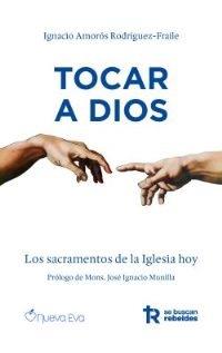 TOCAR A DIOS | 9788412598674 | AMOROS RODRIGUEZ-FRAILE, IGNACIO