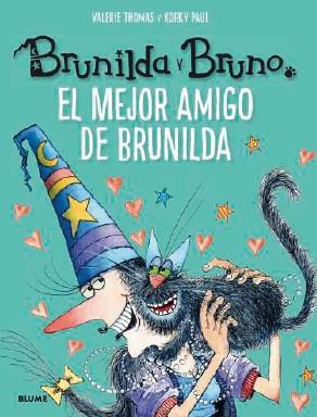 BRUNILDA Y BRUNO. EL MEJOR AMIGO DE BRUNILDA | 9788418725197 | THOMAS, VALERIE / KORKY, PAUL