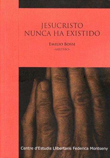 JESUCRISTO NUNCA HA EXISTIDO | 9788461787678 | BOSSI, EMILIO