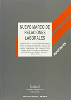 NUEVO MARCO DE RELACIONES LABORALES | 9788447511075 | INSTITUT D'ESTUDIS LABORALS