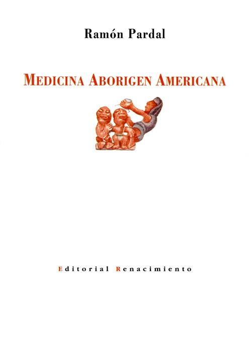 MEDICINA ABORIGEN AMERICANA | 9788489371453 | PARDAL, RAMON
