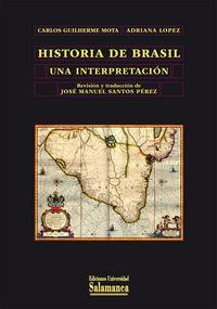 HISTORIA DE BRASIL UNA INTERPRETACIÓN | 9788478002689 | GUILHERME MOTA, CARLOS / LÓPEZ, ADRIANA