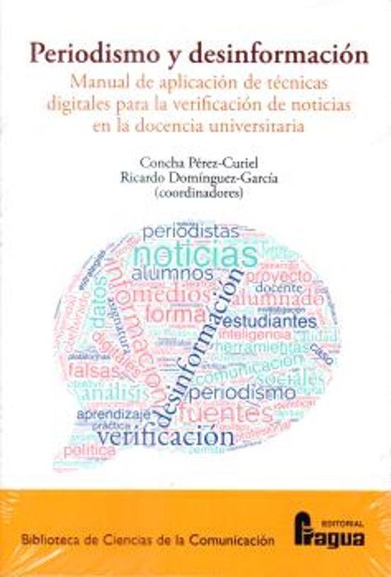 PERIODISMO Y DESINFORMACIÓN | 9788412853964 | PÉREZ-CURIEL, CONCHA/DOMÍNGUEZ-GARCÍA, RICARDO