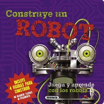 CONSTRUYE UN ROBOT | 9788467730258 | SUSAETA, EQUIPO