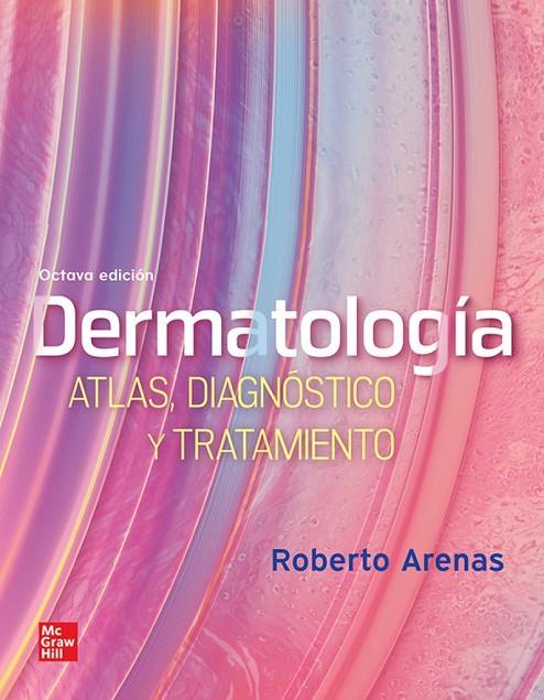 DERMATOLOGIA ATLAS. DIAGNOSTICO Y TRATAMIENTO (8 EDICION) | 9786071519214 | ARENAS, ROBERTO