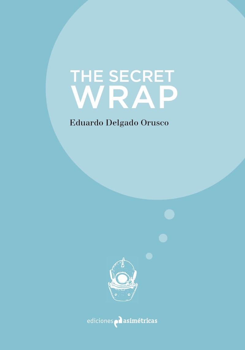 SECRET WARP, THE | 9788494856020 | DELGADO ORUSCO, EDUARDO