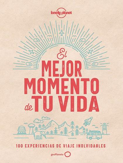 MEJOR MOMENTO DE TU VIDA, EL | 9788408201328 | AA. VV.