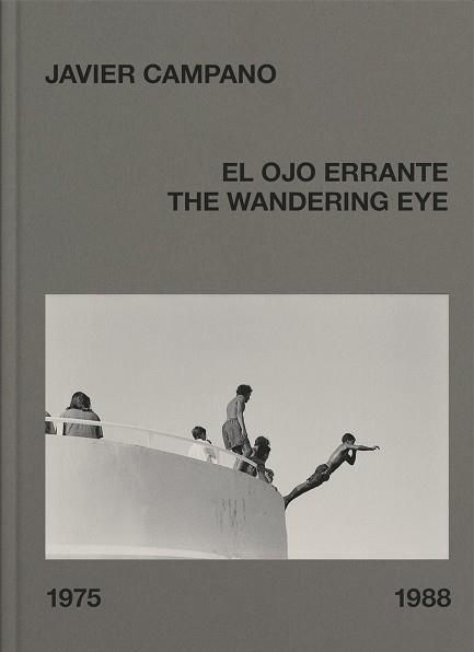 OJO ERRANTE, EL / THE WANDERING EYE | 9788418934216 | CAMPANO, JAVIER