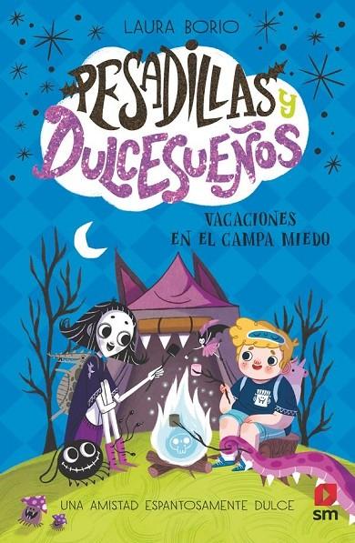 PESADILLAS Y DULCESUEÑOS 03. VACACIONES EN EL CAMPA MIEDO | 9788411829052 | BORIO, LAURA