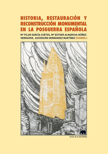 HISTORIA, RESTAURACIÓN Y RECONSTRUCCIÓN MONUMENTAL EN LA POSGUERRA ESPAÑOLA | 9788415289098 | VARIOS AUTORES