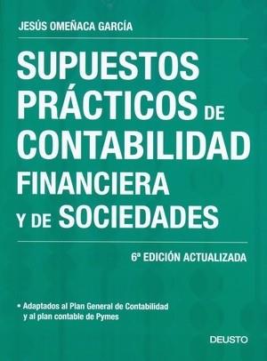 SUPUESTOS PRÁCTICOS DE CONTABILIDAD FINANCIERA Y DE SOCIEDADES | 9788423426164 | OMEÑACA GARCÍA, JESÚS