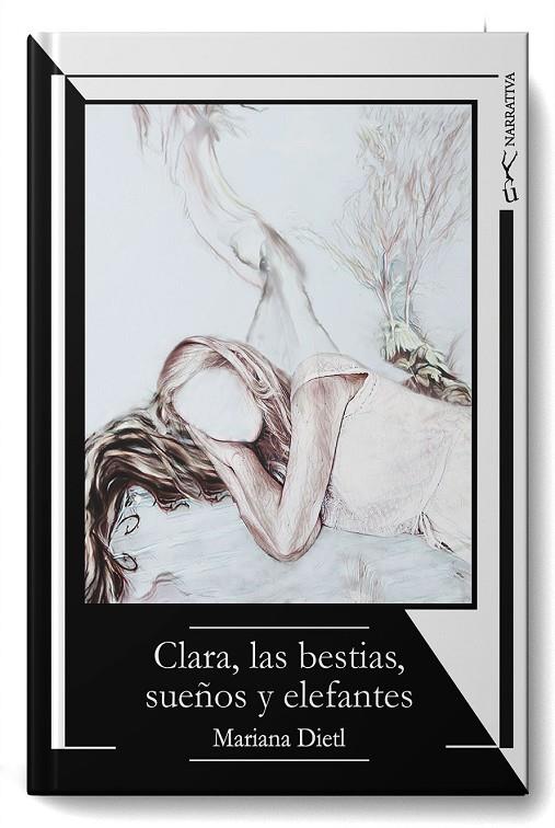 CLARA, LAS BESTIAS SUEÑOS Y ELEFANTES | 9788418212840 | DIETL, MARIANA