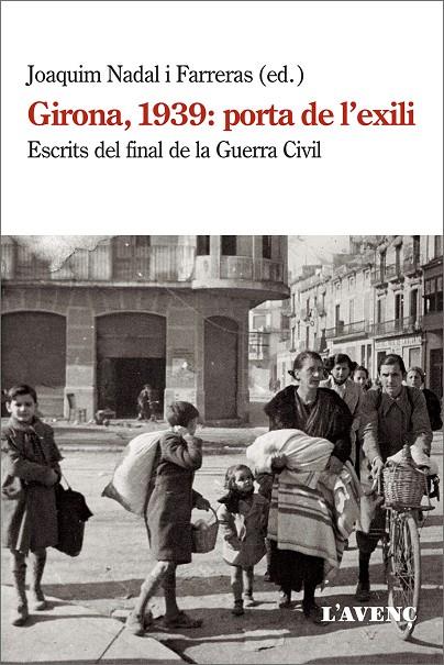 GIRONA 1939 : PORTA DE L'EXILI | 9788418680038 | NADAL I FARRERAS, JOAQUIM