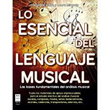 LO ESENCIAL DEL LENGUAJE MUSICAL | 9788494879906 | BERRUETA SILVA, DANIEL / MIRANDA GONZÁLEZ, LAURA