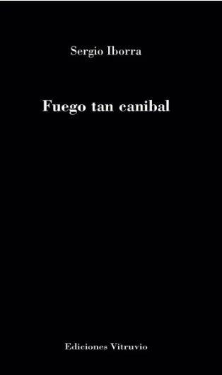 FUEGO TAN CANIBAL | 9788412547078 | IBORRA CUEVAS, SERGIO