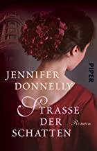 STRASSE DER SCHATTEN | 9783492309974 | DONNELLY, JENNIFER