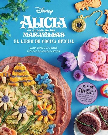 ALICIA EN EL PAIS DE LAS MARAVILLAS : LIBRO DE COCINA OFICIAL | 9788467968224 | CRAIG, ELENA