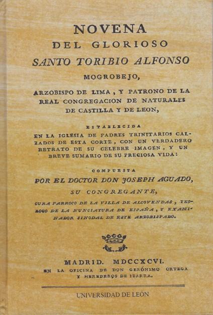 NOVENA DEL GLORIOSO SANTO TORIBIO ALFONSO MOGROVEJO, ARZOBISPO DE LIMA, Y PATRONO DE LA REAL CONGREGACIÓN DE NATURALES DE CASTILLA Y DE LEÓN | 9788497731270 | AGUADO, JOSEPH