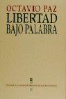 LIBERTAD BAJO PALABRA | 9788437503721 | PAZ, OCTAVIO