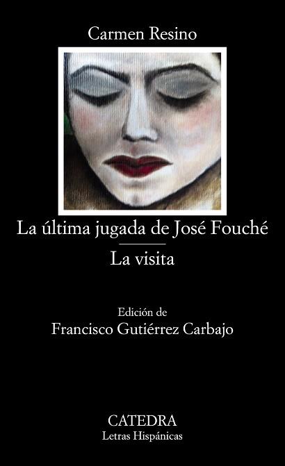 ÚLTIMA JUGADA DE JOSÉ FOUCHÉ, LA / LA VISITA | 9788437636351 | RESINO, CARMEN