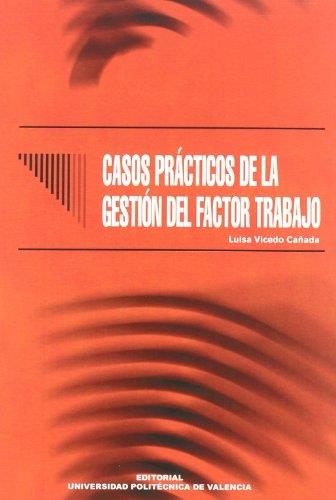 CASOS PRÁCTICOS DE LA GESTIÓN DEL FACTOR TRABAJO | 9788483634097 | VICEDO CAÑADA, LUISA