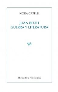 JUAN BENET GUERRA Y LITERATURA | 9788415766223 | CATELLI, NORA