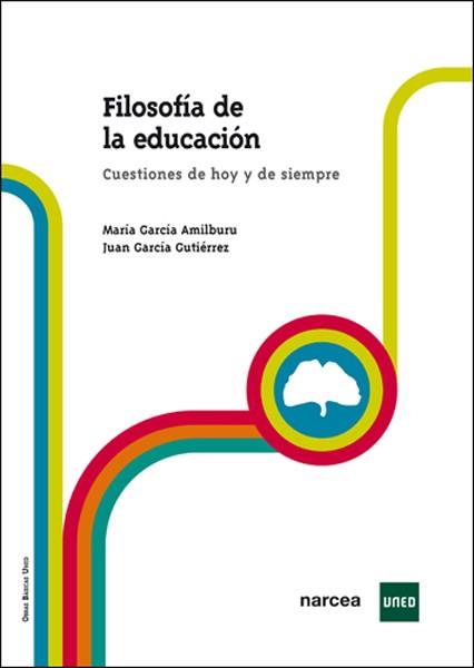 FILOSOFIA DE LA EDUCACION | 9788427718197 | GARCIA AMILBURU, MARIA / GARCIA GUTIERREZ, JUAN