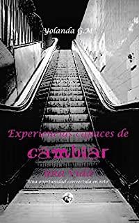 EXPERIENCIAS CAPACES DE CAMBIAR UNA VIDA | 9788494887253 | G. M., YOLANDA